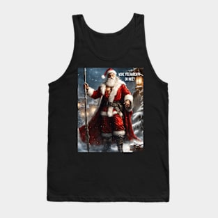 Were you naughty or nice? Tank Top